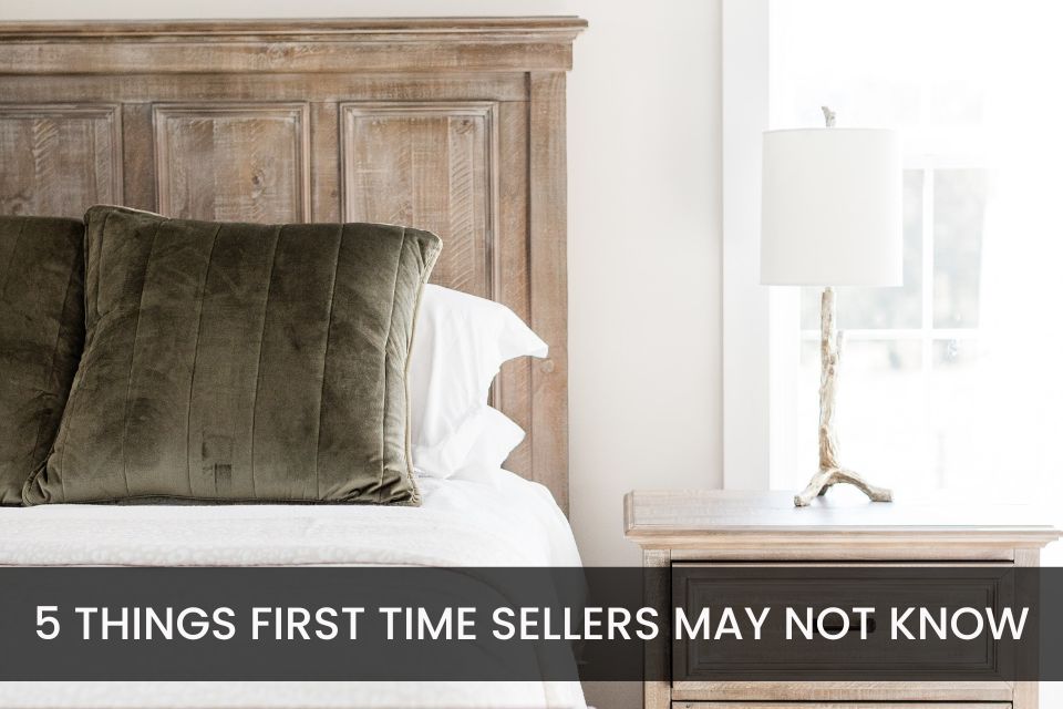 First-Time Sellers – 5 Things You May Not Know