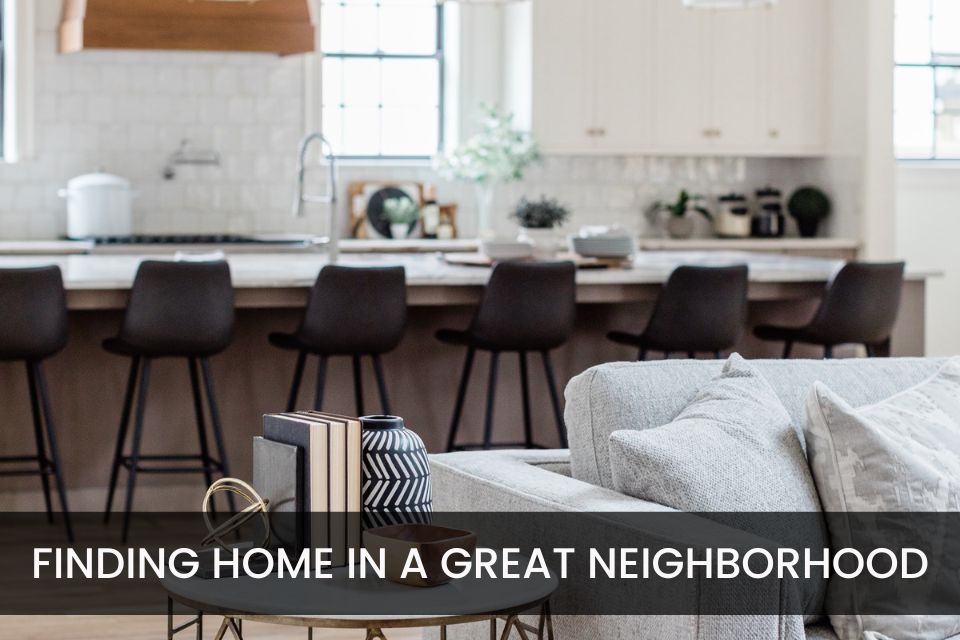 Finding An Affordable Home in a Great Neighborhood